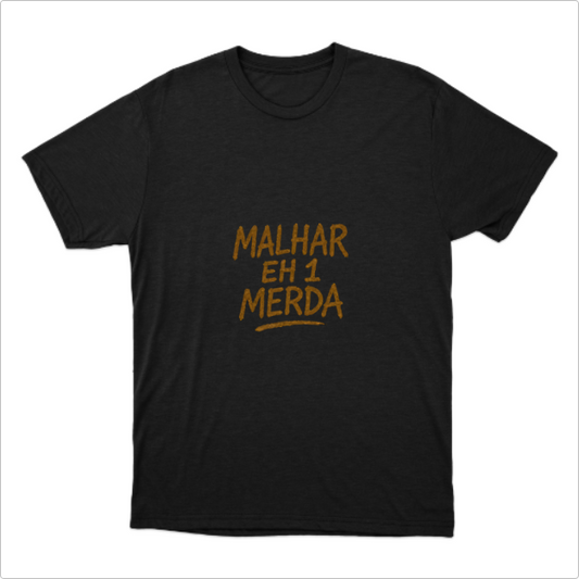 Camisa Malhar eh 1 Merda